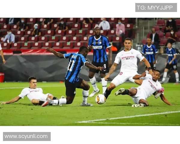 国际米兰与塞维利亚激情对决视频直播盛况尽在眼前